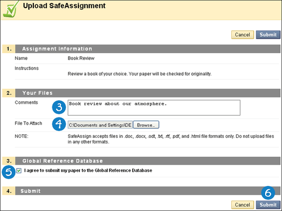 Screenshot of the "Upload Safe Assignment" window. contains steps 3 through 6, leaving off where the previous screenshot ended. Step 3 highlights the comments section. Step 4 highlights the "File to Attach" section. Step 5 highlights a checkbox under "global reference database" that is an agreement. the agreement reads "I agree to submit my paper to the Global Reference Database." Step 6 highlights the Submit Button. 