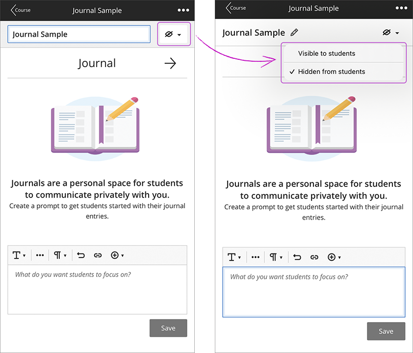 The new journal page is opened with the eye icon highlighted. The dropdown menu is displayed with the following options: 1) Visible to students, and 2) Hidden from students.